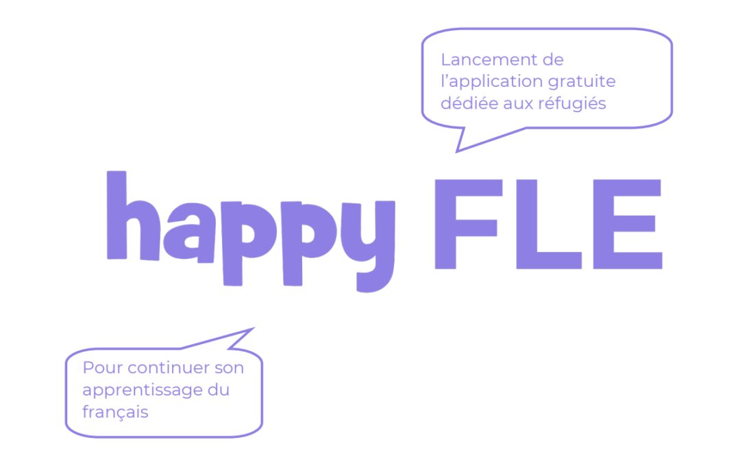 Lancement de « happy FLE » une application gratuite de « français langue étrangère »