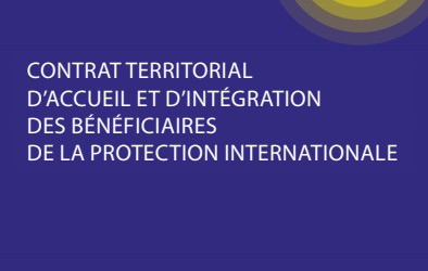 Contrat territorial d’accueil et d’intégration des bénéficiaires de la protection internationale