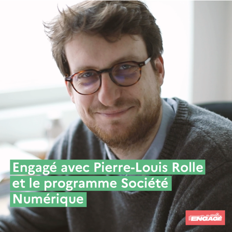 #Engagé avec Pierre-Louis Rolle et le programme Société Numérique