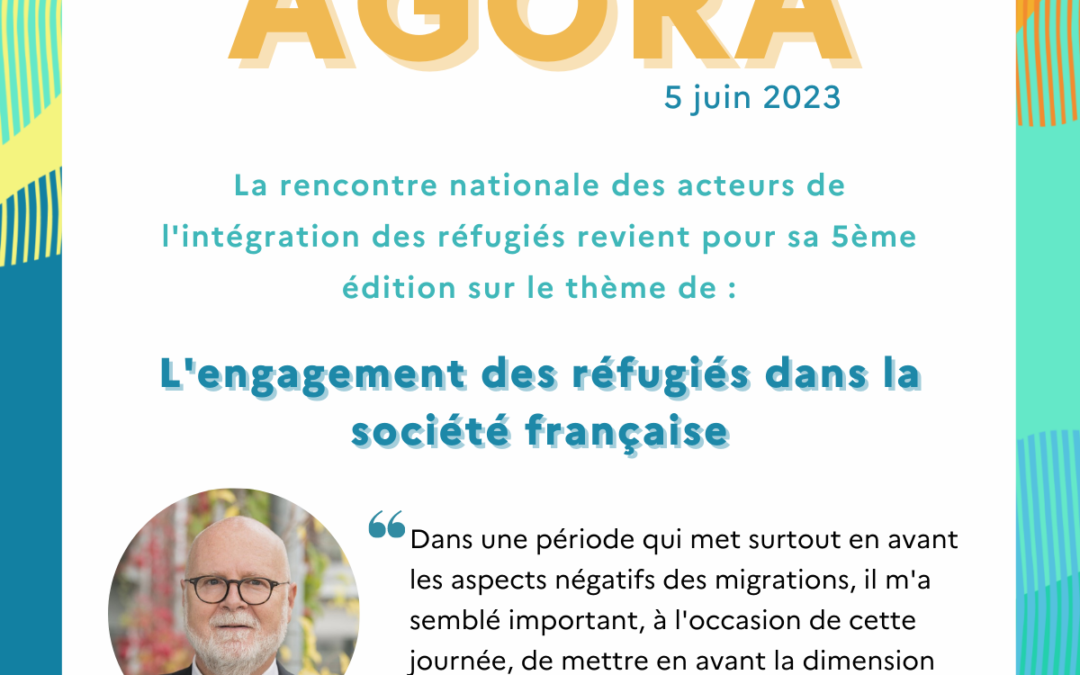 Agora 2023 : L’engagement des personnes réfugiées dans la société française